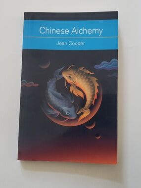 Chinese Alchemy by Jean Cooper